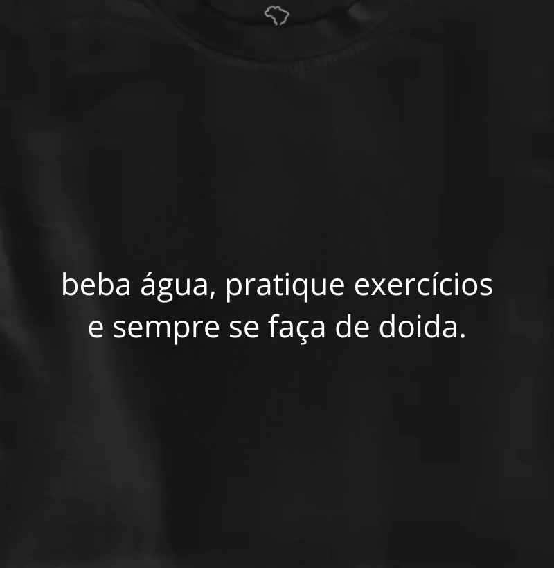 água, exercício e loucura