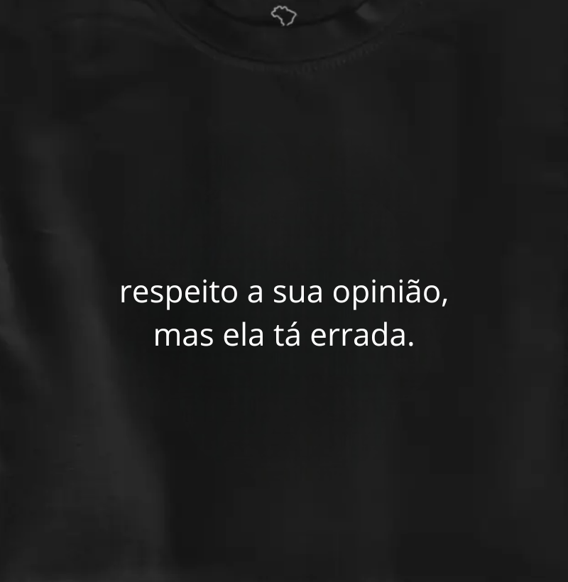 respeito a sua opinião