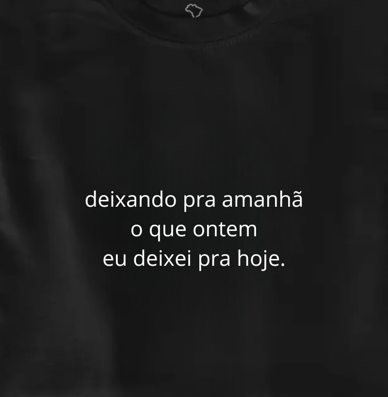 deixando pra amanhã