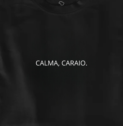 CALMA, CARAIO.