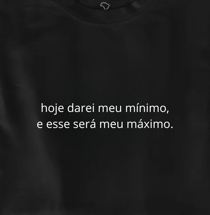 hoje meu mínimo