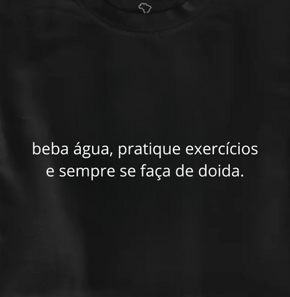 água, exercício e loucura