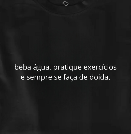 água, exercício e loucura